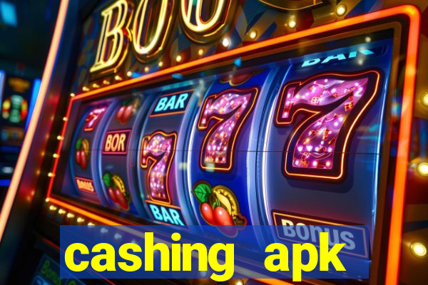 cashing apk dinheiro infinito